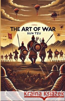 The Art Of War(Illustrated) Sun Tzu Lionel Giles Micheal Smith 9783844915990