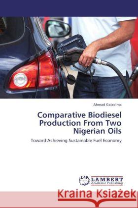 Comparative Biodiesel Production From Two Nigerian Oils Galadima, Ahmad 9783845401638 LAP Lambert Academic Publishing