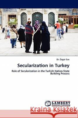 Secularization in Turkey Dr Ozgur Sari 9783845402017