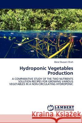 Hydroponic Vegetables Production Abrar Hussain Shah, Shah Abrar Hussain 9783845402048 LAP Lambert Academic Publishing