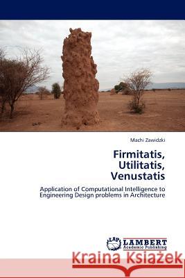Firmitatis, Utilitatis, Venustatis Machi Zawidzki 9783845402192 LAP Lambert Academic Publishing