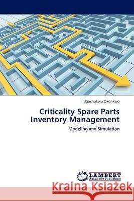 Criticality Spare Parts Inventory Management  9783845402642 LAP Lambert Academic Publishing AG & Co KG