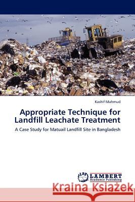 Appropriate Technique for Landfill Leachate Treatment Kashif Mahmud 9783845402666