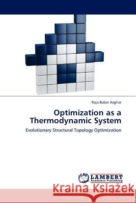 Optimization as a Thermodynamic System Raja Babar Asghar 9783845403793 LAP Lambert Academic Publishing