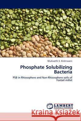 Phosphate Solubilizing Bacteria Mudivarthi S. Krishnaveni 9783845407036 LAP Lambert Academic Publishing