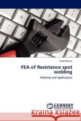 FEA of Resistance spot welding Amol Rasane 9783845408002