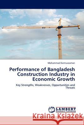 Performance of Bangladesh Construction Industry in Economic Growth  9783845408125 LAP Lambert Academic Publishing AG & Co KG