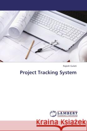 Project Tracking System Gulati, Rajesh 9783845410371