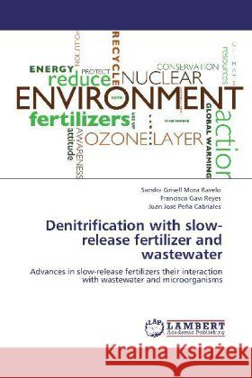 Denitrification with slow-release fertilizer and wastewater Mora Ravelo, Sandra Grisell, Gavi Reyes, Francisco, Peña Cabriales, Juan José 9783845411774