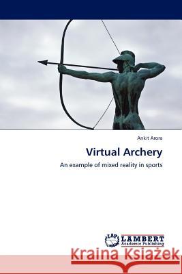 Virtual Archery Ankit Arora 9783845416489