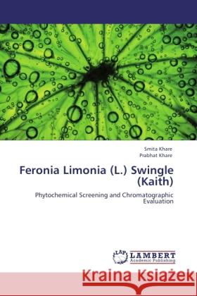 Feronia Limonia (L.) Swingle (Kaith) Khare, Smita, Khare, Prabhat 9783845418391