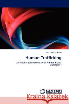 Human Trafficking Indali Panchitkaew 9783845420578 LAP Lambert Academic Publishing