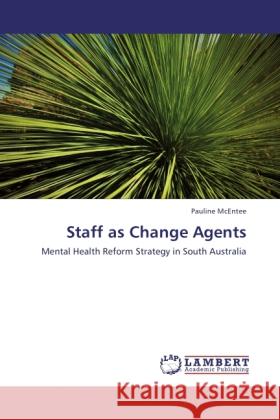 Staff as Change Agents McEntee, Pauline 9783845421735