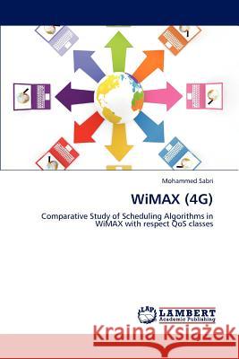 WiMAX (4G) Sabri, Mohammed 9783845422657 LAP Lambert Academic Publishing