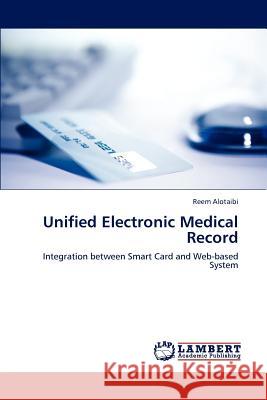 Unified Electronic Medical Record Reem Alotaibi 9783845423357