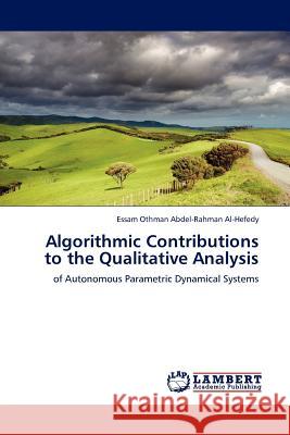 Algorithmic Contributions to the Qualitative Analysis Essam Othman Abdel-Rahman Al-Hefedy 9783845423517