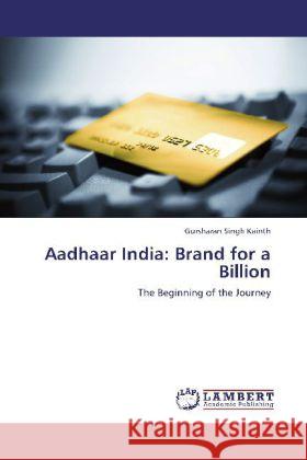 Aadhaar India: Brand for a Billion Kainth, Gursharan Singh 9783845428031