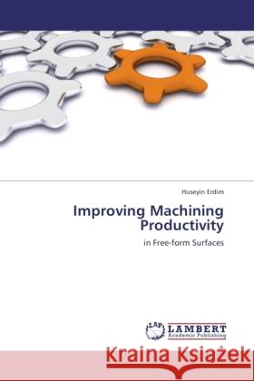 Improving Machining Productivity Erdim, Huseyin 9783845428154