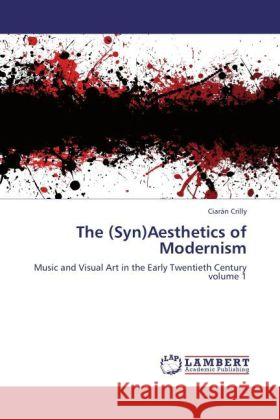 The (Syn)Aesthetics of Modernism Crilly, Ciarán 9783845428604