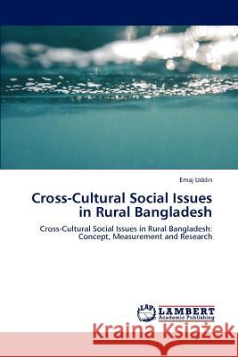 Cross-Cultural Social Issues in Rural Bangladesh Emaj Uddin 9783845429373