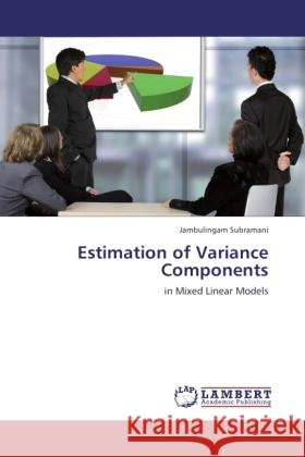 Estimation of Variance Components Subramani, Jambulingam 9783845429687