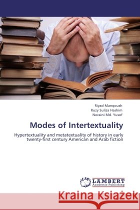 Modes of Intertextuality Manqoush, Riyad, Hashim, Ruzy Suliza, Yusof, Noraini Md. 9783845430195