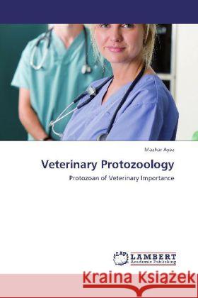 Veterinary Protozoology Ayaz, Mazhar 9783845431727