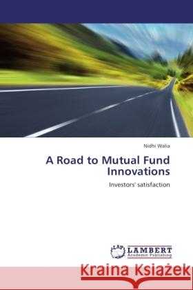 A Road to Mutual Fund Innovations Walia, Nidhi 9783845432267