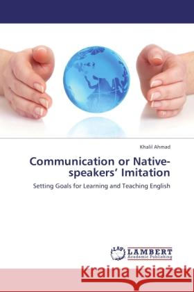 Communication or Native-speakers  Imitation Ahmad, Khalil 9783845433165