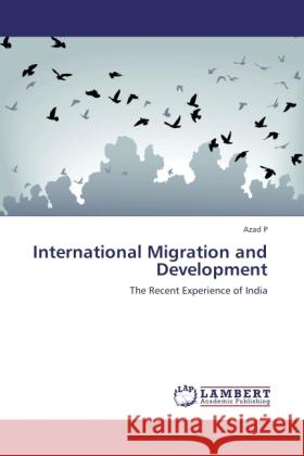 International Migration and Development P., Azad 9783845434100 LAP Lambert Academic Publishing