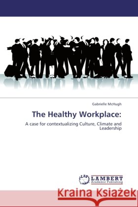 The Healthy Workplace: McHugh, Gabrielle 9783845435350