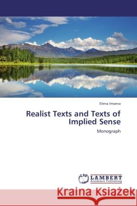 Realist Texts and Texts of Implied Sense Imaeva, Elena 9783845435763 LAP Lambert Academic Publishing