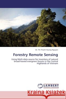 Forestry Remote Sensing Nguyen, Thi Thanh Huong 9783845435893