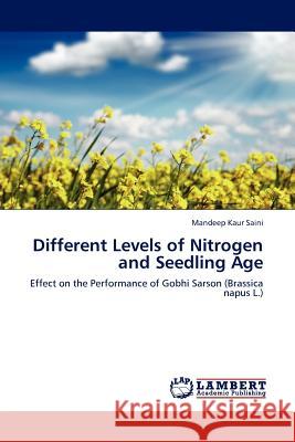 Different Levels of Nitrogen and Seedling Age Mandeep Kaur Saini   9783845436975