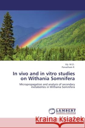 In vivo and in vitro studies on Withania Somnifera M.O., Viji., R, Parvatham 9783845437408 LAP Lambert Academic Publishing