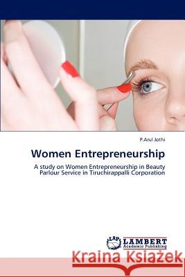 Women Entrepreneurship P Arul Jothi 9783845438061 LAP Lambert Academic Publishing