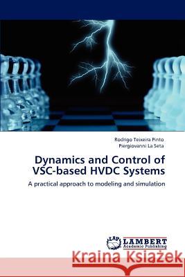 Dynamics and Control of VSC-based HVDC Systems Teixeira Pinto, Rodrigo 9783845439747