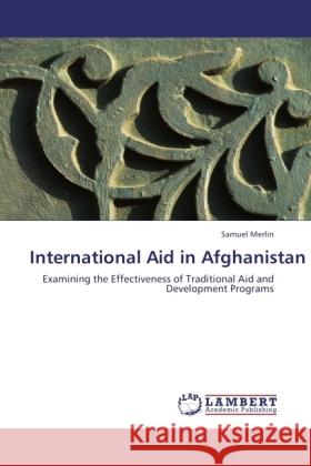 International Aid in Afghanistan Merlin, Samuel 9783845440484