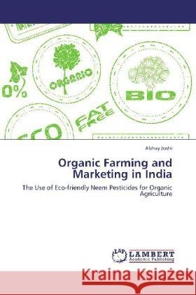 Organic Farming and Marketing in India Joshi, Abhay 9783845441429