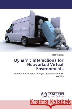 Dynamic Interactions for Networked Virtual Environments Jorissen, Pieter 9783845442853