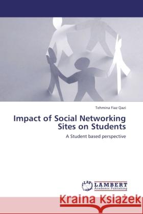 Impact of Social Networking Sites on Students Qazi, Tehmina Fiaz 9783845443119