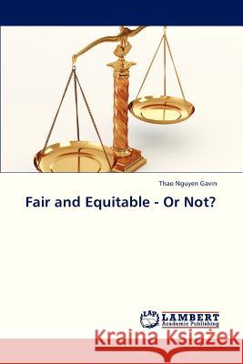 Fair and Equitable - Or Not? Nguyen Gavin Thao 9783845443584