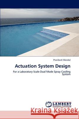 Actuation System Design Pranibesh Mandal 9783845443652 LAP Lambert Academic Publishing