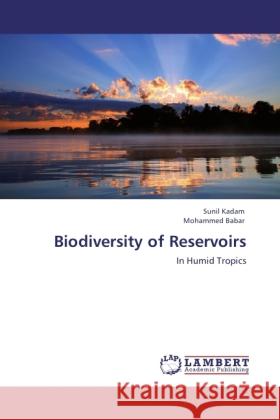 Biodiversity of Reservoirs Kadam, Sunil, Babar, Mohammed 9783845444581 LAP Lambert Academic Publishing