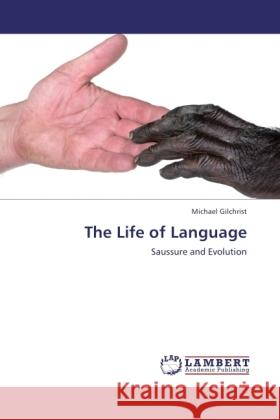 The Life of Language Gilchrist, Michael 9783845444680