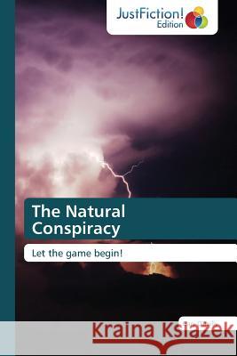 The Natural Conspiracy O'Reilly Gary 9783845445755 Justfiction Edition