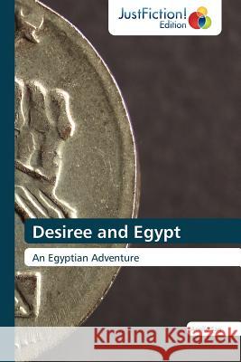 Desiree and Egypt Arielle Sag, Sag Arielle 9783845445786 Justfiction Edition