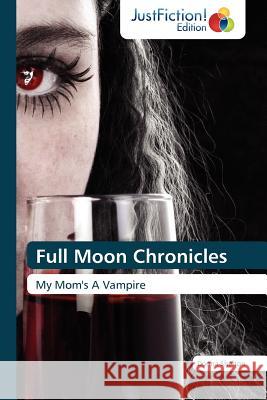 Full Moon Chronicles Donna Shelton, Shelton Donna 9783845445960