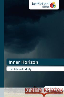 Inner Horizon James Richardson, PhD Ba RGN Rscn Pgce (Senior Lecturer (Children's Nursing) School of Nursing Kingston University/St Ge 9783845446196