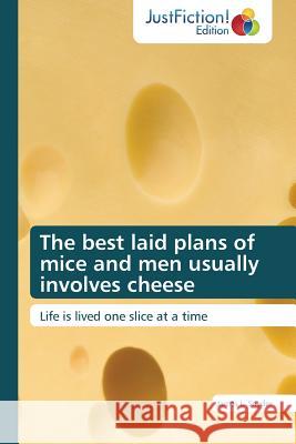 The Best Laid Plans of Mice and Men Usually Involves Cheese Snyder James L. 9783845447780